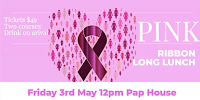 Imagem principal de Pink Ribbon Long Lunch - Pap House 3rd May 2024