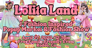 BAY AREA LOLITA LAND J-FASHION SHOW KPOP PARTY FREE ADMISSION primary image
