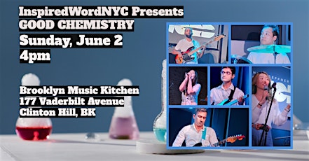 InspiredWordNYC Presents GOOD CHEMISTRY at Brooklyn Music Kitchen