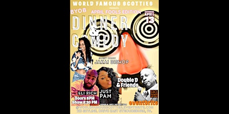 WORLD FAMOUS SCOTTIES presents  April Fools Edition—DINNER INCLUDED! BYOB