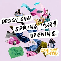 Design Gym Spring 2024 Opening primary image