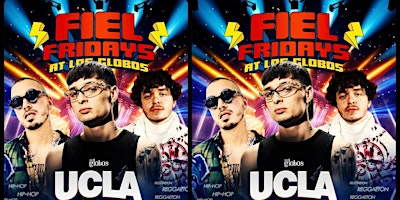 Imagem principal do evento 18 +UCLA VS USC NIGHT FIEL FRIDAY INSIDE LOS GLOBOS FREE WITH RSVP NOW