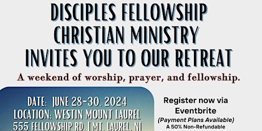 Imagem principal do evento Disciples Fellowship Christian Ministry Worship Retreat