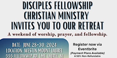 Disciples Fellowship Christian Ministry Worship Retreat primary image