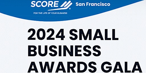 Imagem principal do evento 2024 SCORE San Francisco Small Business Awards Gala