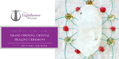 Grand Opening, Crystal Healing Ceremony primary image