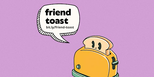 Friend Toast - 5.2.24  primärbild