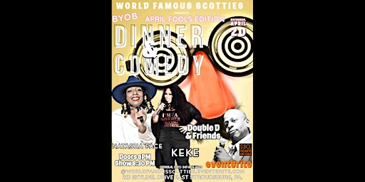 WORLD FAMOUS SCOTTIES presents  April Fools Edition—DINNER INCLUDED! BYOB primary image