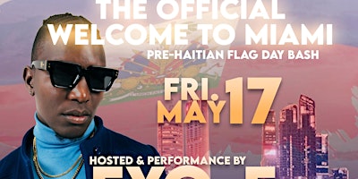 Imagem principal do evento THE OFFICIAL WELCOME TO MIAMI PRE-HAITIAN FLAG DAY BASH