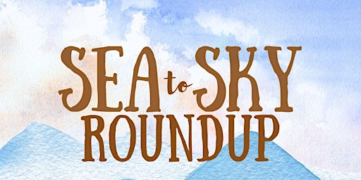 Imagem principal do evento Sea to Sky Roundup 2024