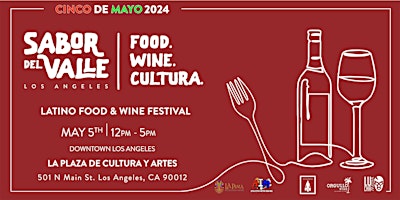 Immagine principale di Sabor Del Valle Latino Food & Wine Festival,  DTLA , Cinco De Mayo 2024 