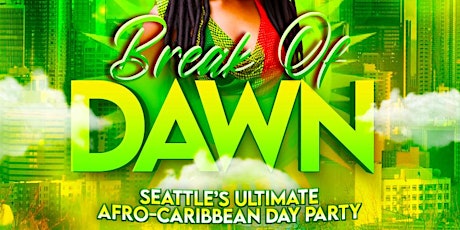 Break of Dawn - Seattle's Ultimate Afro-Caribbean Day Party