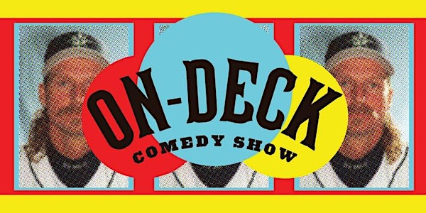 On Deck Comedy Show World Series