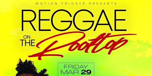 REGGAE ON THE ROOFTOP! ATL'S #1 ROOFTOP NIGHT PARTY! MOTION FRIDAYS! primary image