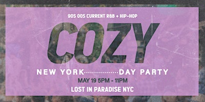 Primaire afbeelding van Cozy - Day Party Kickoff  - New York - Lost in Paradise (21+)