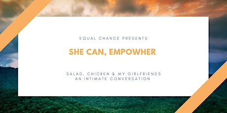 SHE CAN, EMPOWHER (Salad, Chicken & my Girlfriends) primary image