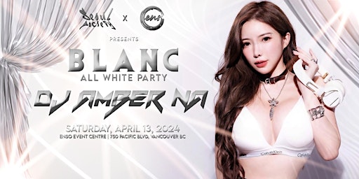 Primaire afbeelding van BLANC "ALL WHITE PARTY" with AMBER NA
