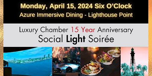 Primaire afbeelding van Social Light Soirée - 15 Year Anniversary of Luxury Chamber of Commerce