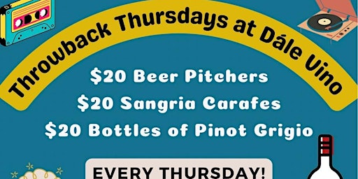 Immagine principale di THROWBACK THURSDAYS DRINK SPECIALS AT DÁLE VINO ! 