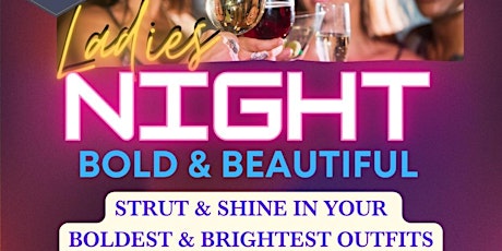 LADIES NIGHT: BOLD AND BEAUTIFUL AT DÁLE VINO!