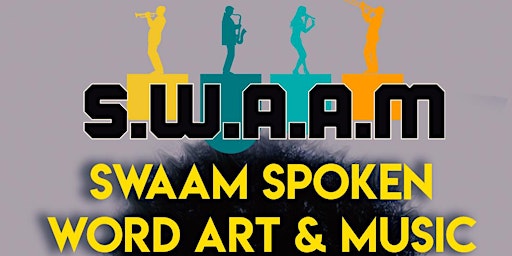 Primaire afbeelding van SWAAM Spoken Word Art & Music