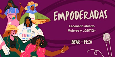 Empoderadas IV - escenario abierto para mujeres y LGTBIQ+ primary image