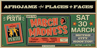 Primaire afbeelding van Afrojamz x Places + Faces: Easter March Madness ( Perth Edition )