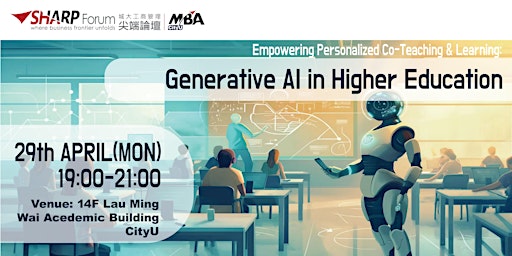 CityU MBA SHARP Forum : Generative AI in Higher Education primary image