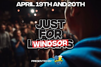 Primaire afbeelding van Just for Windsor: A Showcase Presented by Windsor Comedy Club