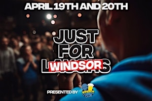 Image principale de Just for Windsor: A Showcase Presented by Windsor Comedy Club