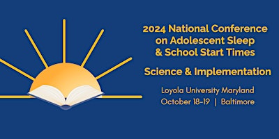 2024 National Conference on Adolescent Sleep & School Start Times primary image