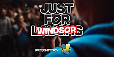 Primaire afbeelding van Just for Windsor: A Showcase Presented by Windsor Comedy Club