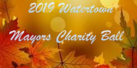 2019 Watertown Mayors Charity Ball primary image