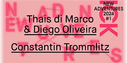 New Adventures #1: Thais di Marco & Diego Oliveira and Constantin Trommlitz primary image