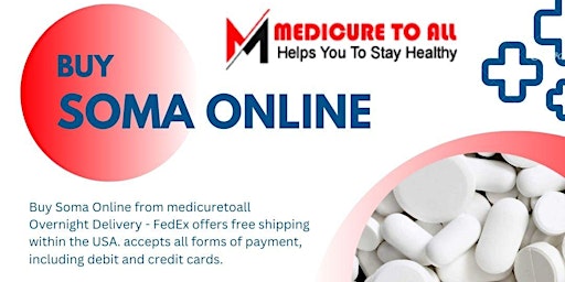 Imagem principal do evento Buy Soma 350mg Online Price Reliable Source For Medications