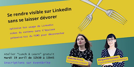 Se rendre visible sur Linkedin sans se faire dévorer