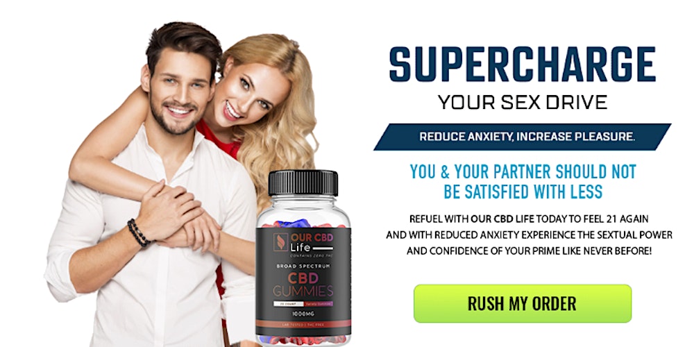 OurLife CBD Gummies 100% Most Effective Male Enhancement? Tickets, Wed, May  8, 2024 at 10:00 AM | Eventbrite