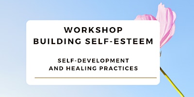 Hauptbild für Workshop building self-esteem