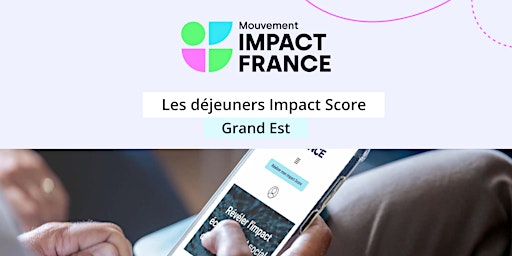 Primaire afbeelding van Les déjeuners Impact Score - Grand Est