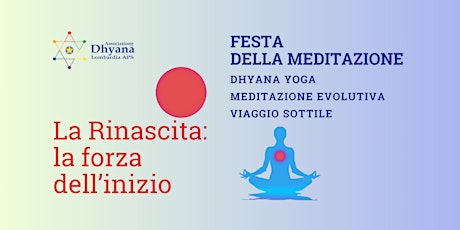 Festa della Meditazione – La Rinascita: la forza dell’inizio