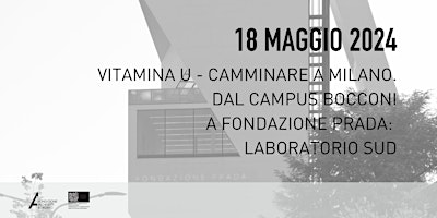Image principale de VITAMINA U - Camminare a Milano -Laboratorio Sud
