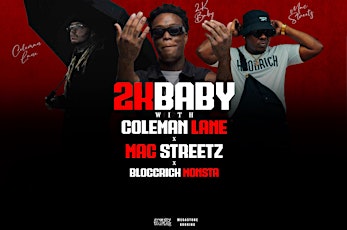 2KBaby w/ Coleman Lane, Mac Streetz, and Bloccrich Monsta