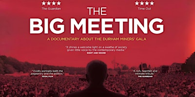 Imagem principal do evento The Big Meeting (Durham Miners' Gala documentary)