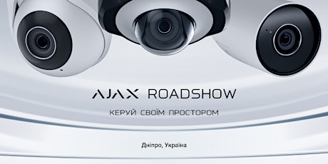 Ajax Roadshow Dnipro