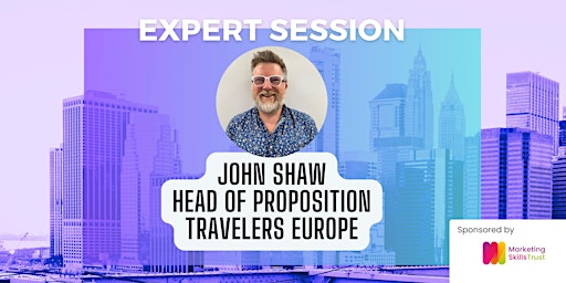 Imagen principal de Expert  Session with John Makin-Shaw, Head of Proposition Travelers Europe