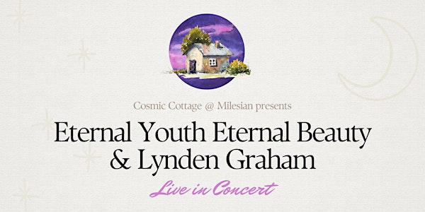 Eternal Youth Eternal Beauty & Lynden Graham Live @ Cosmic Cottage, Castlegregory