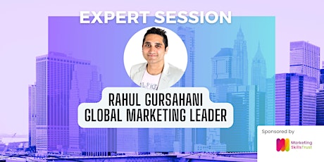 Expert  Session with Rahul Gursahani, Global Marketing Leader