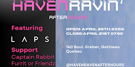 Haven Ravin': LAPS, Captain Rabbit, Furrit or Friendz