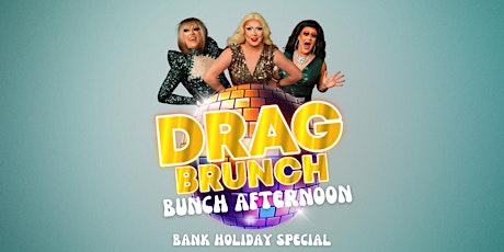 Image principale de The Drag Brunch Bunch Bank Holiday Special