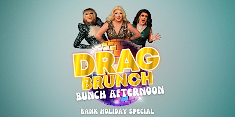 Imagen principal de The Drag Brunch Bunch Bank Holiday Special